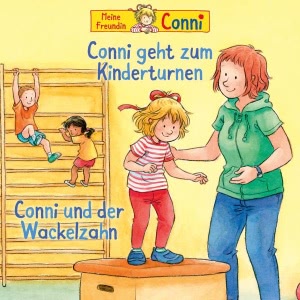 Conni geht zum Kinderturnen / Conni und der Wackelzahn Hörbuch